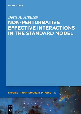 Arbuzov |  Non-perturbative Effective Interactions in the Standard Model | Buch |  Sack Fachmedien