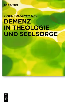 Roy |  Demenz in Theologie und Seelsorge | eBook | Sack Fachmedien