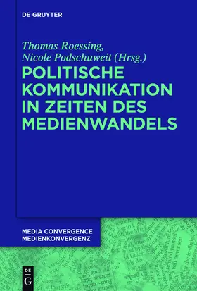 Roessing / Podschuweit |  Politische Kommunikation in Zeiten des Medienwandels | Buch |  Sack Fachmedien