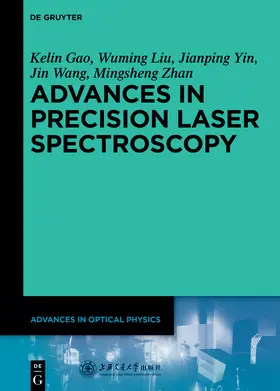 Gao / Liu / Yin | Advances in Precision Laser Spectroscopy | Buch | 978-3-11-030429-9 | sack.de