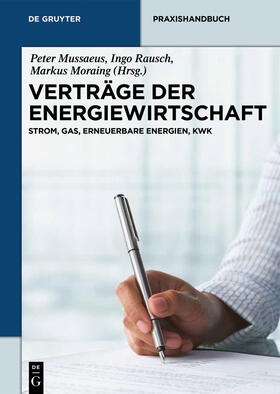 Mussaeus / Moraing / Rausch | Verträge der Energiewirtschaft | Buch | 978-3-11-030505-0 | sack.de