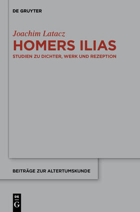 Latacz / Greub-Fracz / Greub |  Homers Ilias | Buch |  Sack Fachmedien