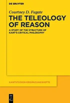 Fugate | The Teleology of Reason | Buch | 978-3-11-030626-2 | sack.de