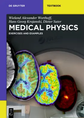 Worthoff / Krojanski / Suter |  Medical Physics | Buch |  Sack Fachmedien