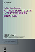 Aurnhammer |  Arthur Schnitzlers intertextuelles Erzählen | Buch |  Sack Fachmedien