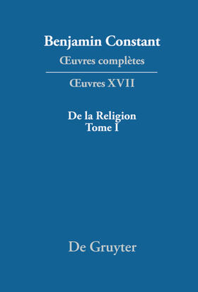 Delbouille / Winkler / Kloocke |  De la Religion, considérée dans sa source, ses formes et ses développements, Tome I | eBook | Sack Fachmedien