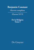 Delbouille / Winkler / Kloocke |  De la Religion, considérée dans sa source, ses formes et ses développements, Tome I | eBook | Sack Fachmedien