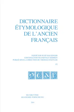 Baldinger / Städtler |  Dictionnaire étymologique de l’ancien français (DEAF). Buchstabe F. Fasc 2 | Buch |  Sack Fachmedien