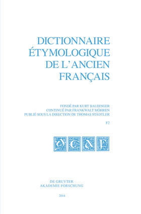 Baldinger / Städtler | Dictionnaire étymologique de l’ancien français (DEAF). Buchstabe F. Fasc 2 | Buch | 978-3-11-030834-1 | sack.de