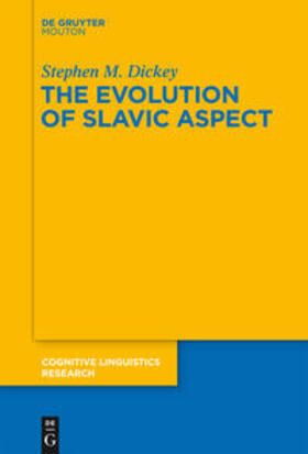 Dickey | Dickey, S: Evolution of Slavic Aspect | Buch | 978-3-11-030866-2 | sack.de