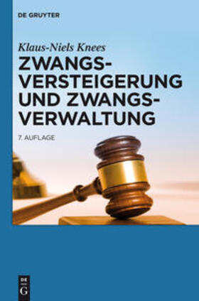 Knees | Zwangsversteigerung und Zwangsverwaltung | Buch | 978-3-11-030886-0 | sack.de