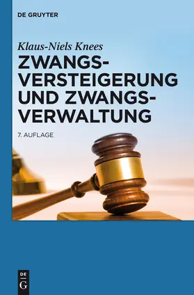 Knees |  Zwangsversteigerung und Zwangsverwaltung | Buch |  Sack Fachmedien