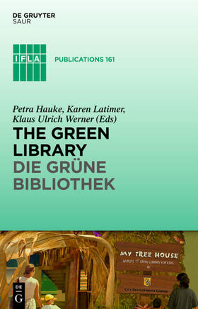 Hauke / Latimer / Werner |  The Green Library - Die grüne Bibliothek | Buch |  Sack Fachmedien