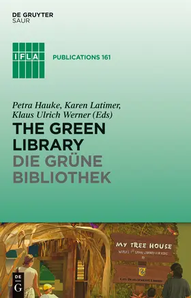 Hauke / Latimer / Werner |  The Green Library - Die grüne Bibliothek | Buch |  Sack Fachmedien