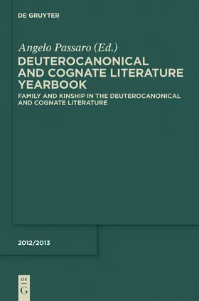 Passaro / Reiterer / Beentjes |  Family and Kinship in the Deuterocanonical and Cognate Literature | Buch |  Sack Fachmedien