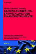 Mühling |  Bankbilanzrechtsentwicklung der Finanzinstrumente | Buch |  Sack Fachmedien