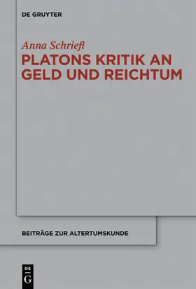 Schriefl |  Platons Kritik an Geld und Reichtum | eBook | Sack Fachmedien