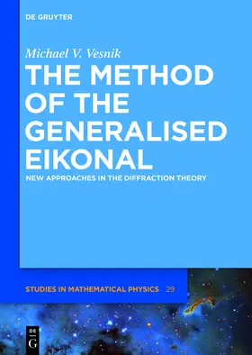 Vesnik | The Method of the Generalised Eikonal | Buch | 978-3-11-031112-9 | sack.de