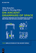 Werning / Kutscher |  On Ancient Grammars of Space | Buch |  Sack Fachmedien