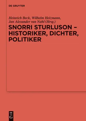 Beck / van Nahl / Heizmann |  Snorri Sturluson - Historiker, Dichter, Politiker | Buch |  Sack Fachmedien