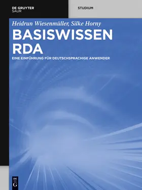 Horny / Wiesenmüller | Basiswissen RDA | Buch | 978-3-11-031146-4 | sack.de
