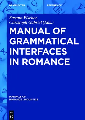 Fischer / Gabriel |  Manual of Grammatical Interfaces in Romance | Buch |  Sack Fachmedien