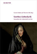 Rohde / Valk |  Goethes Liebeslyrik | Buch |  Sack Fachmedien