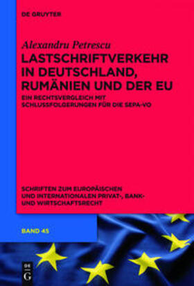 Petrescu | Lastschriftverkehr in Deutschland, Rumänien und der EU | Buch | 978-3-11-031239-3 | sack.de
