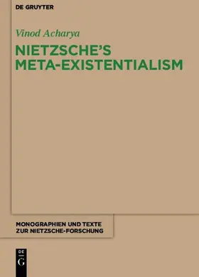 Acharya | Nietzsche's Meta-Existentialism | Buch | 978-3-11-031267-6 | www.sack.de