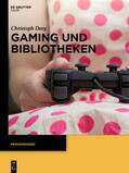 Deeg |  Gaming und Bibliotheken | Buch |  Sack Fachmedien
