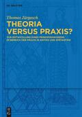 Jürgasch |  Theoria versus Praxis? | eBook | Sack Fachmedien