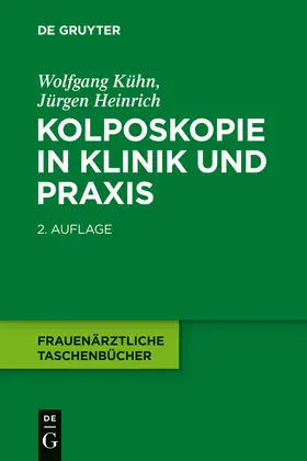 Kühn / Heinrich |  Kolposkopie in Klinik und Praxis | Buch |  Sack Fachmedien