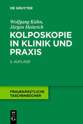 Kühn / Heinrich |  Kolposkopie in Klinik und Praxis | eBook | Sack Fachmedien