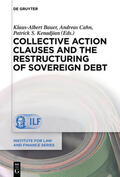 Kenadjian / Bauer / Cahn |  Collective Action Clauses and the Restructuring of Sovereign Debt | Buch |  Sack Fachmedien