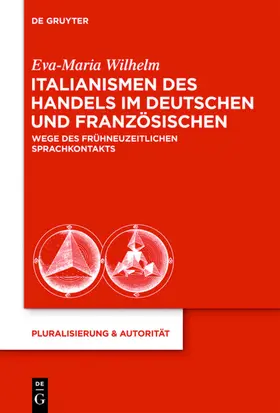 Wilhelm |  Italianismen des Handels im Deutschen und Französischen | eBook | Sack Fachmedien