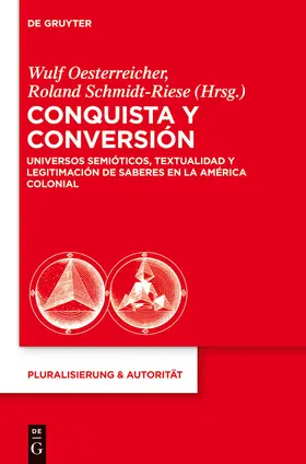 Schmidt-Riese / Oesterreicher |  Conquista y Conversión | Buch |  Sack Fachmedien