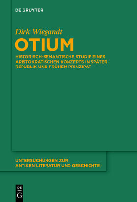 Wiegandt | Wiegandt, D: Otium | Buch | 978-3-11-031490-8 | sack.de