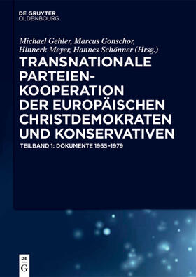Gehler / Gonschor / Meyer | Transnationale Parteienkooperation der europäischen Christdemokraten und Konservativen | E-Book | sack.de