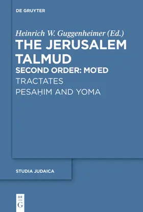 Guggenheimer | Tractates Pesahim and Yoma | Buch | 978-3-11-031591-2 | www.sack.de