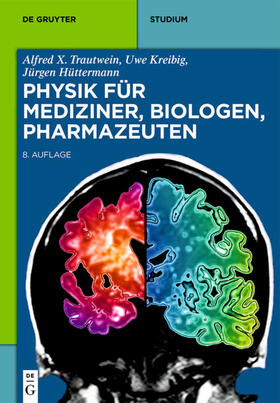 Trautwein / Kreibig / Hüttermann |  Physik für Mediziner, Biologen, Pharmazeuten | Buch |  Sack Fachmedien