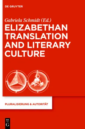 Schmidt |  Elizabethan Translation and Literary Culture | eBook | Sack Fachmedien