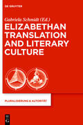 Schmidt |  Elizabethan Translation and Literary Culture | eBook | Sack Fachmedien