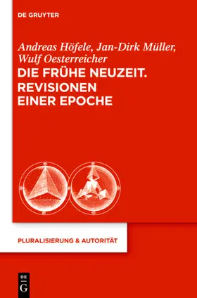 Höfele / Müller / Oesterreicher | Die Frühe Neuzeit. Revisionen einer Epoche | E-Book | sack.de