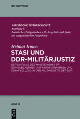 Irmen | Stasi und DDR-Militärjustiz | Buch | 978-3-11-031664-3 | sack.de