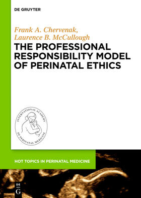 Chervenak / McCullough | The Professional Responsibility Model of Perinatal Ethics | E-Book | sack.de