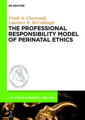 Chervenak / McCullough |  The Professional Responsibility Model of Perinatal Ethics | Buch |  Sack Fachmedien