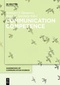 Spitzberg / Hannawa |  Communication Competence | Buch |  Sack Fachmedien