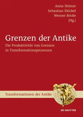 Heinze / Röcke / Möckel |  Grenzen der Antike | Buch |  Sack Fachmedien