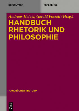 Hetzel / Posselt | Handbuch Rhetorik und Philosophie | Buch | 978-3-11-031809-8 | sack.de