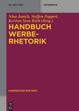 Janich / Pappert / Roth | Handbuch Werberhetorik | Buch | 978-3-11-031810-4 | sack.de